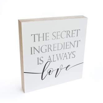 Houten Decoratieblok The Secret Ingedrient is… 