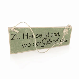Holzschild Zuhause ist dort, wo der Schlüssel pass 