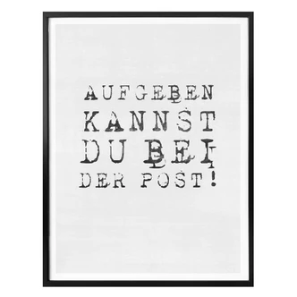 Poster - Aufgeben kannst du bei der Post 