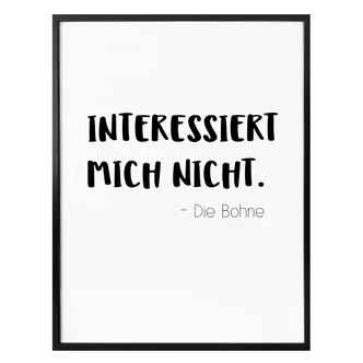 Poster Das interessiert mich nicht die Bohne 