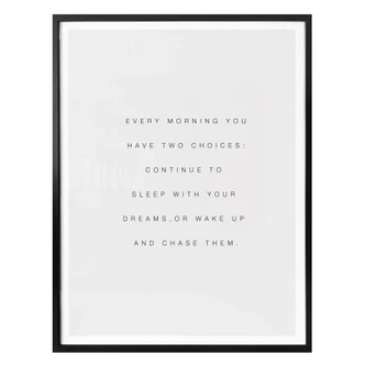 Poster Every morning you have… Poster Every morning you have…