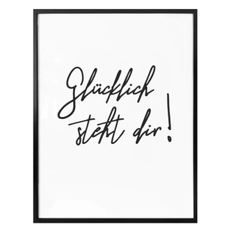 Premiumposter - Glücklich steht dir 