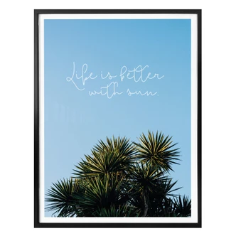 Poster – Life is better with sun 