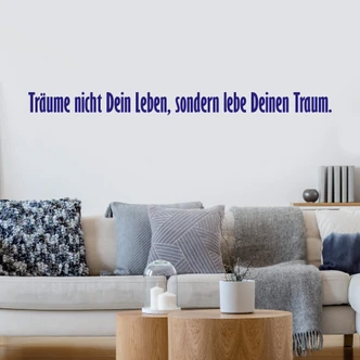 Wandtattoo Träume nicht Dein Leben... 1 