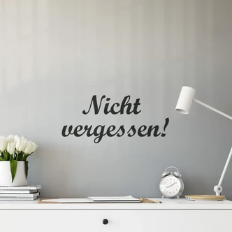 Wandtattoo Nicht vergessen! 