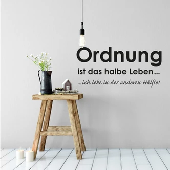 Wandtattoo Ordnung ist das halbe Leben 