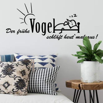 Wandtattoo Der frühe Vogel schläft heut´mal aus! Wandtattoo Der frühe Vogel schläft heut´mal aus!