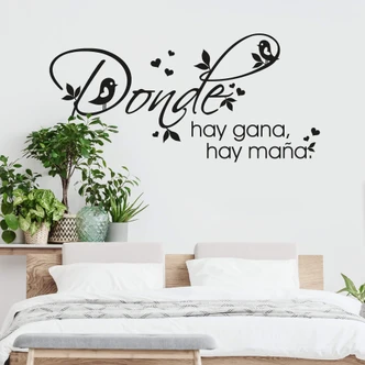 Wandtattoo Donde hay gana hay mana. 