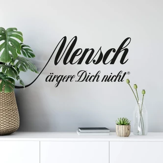 Wandtattoo Mensch ärgere Dich nicht 