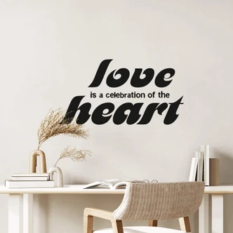 Adesivo murale - Love is a celebration of the heart 