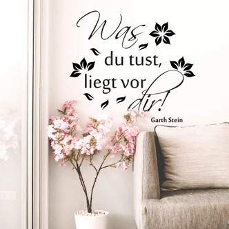 Wandtattoo Was du tust liegt vor dir 