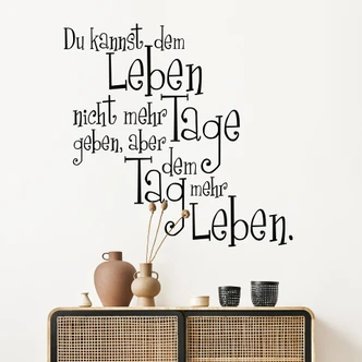 Wandtattoo Du kannst dem Leben... 