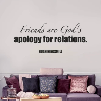 Adesivo murale - Friends are God's apology... 