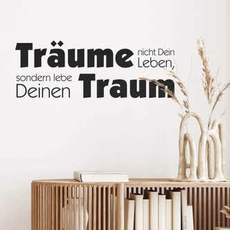 Wandtattoo Träume nicht Dein Leben... 4 