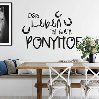 Wandtattoo Das Leben ist kein Ponyhof 1 Wandtattoo Das Leben ist kein Ponyhof 1