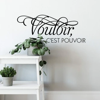 Wandtattoo Vouloir, c'est pouvoir 
