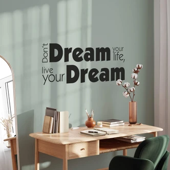 Adesivo murale - Don't dream your life... 