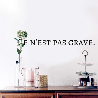 Wandtattoo Ce n'est pas grave. 