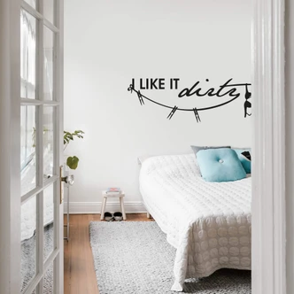 I like it dirty... Wall Sticker 