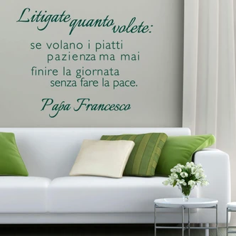 Wandtattoo Litigate quanto volete... Wandtattoo Litigate quanto volete...