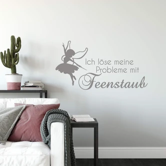 Wandtattoo Ich löse meine Probleme mit Feenstaub. 