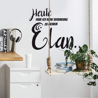 Wandtattoo Heute keine Verbindung zum Elan 
