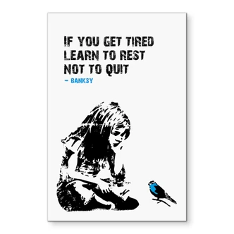 Wandbild Banksy - If you get tired - Alu-Dibond  
