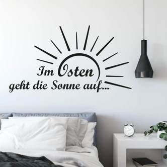 Wandtattoo Im Osten geht die Sonne auf... 