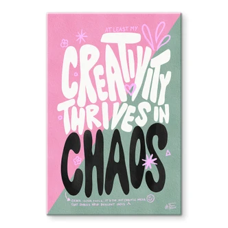 Tableau sur verre Creativity thrives in Chaos - Bloom 