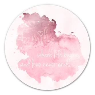 Glasbild Family is where Life begins 02 - rund 