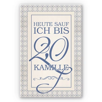Wandbild Heute sauf ich bis 2,0 Kamille 