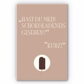Wandbild Hast du mein Schokoladeneis gesehen? 