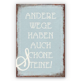 Wandbild Andere Wege haben auch schöne Steine 