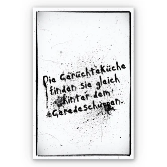 Wandbild Die Gerüchteküche finden Sie gleich hinter dem Geredeschuppen 