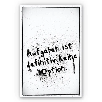 Wandbild Aufgeben ist definitiv keine Option 