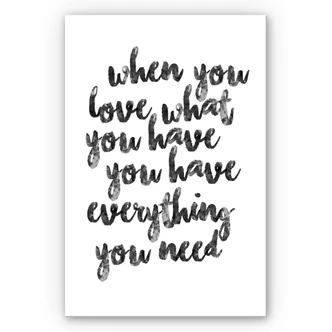 Wandbild When you love what you have 