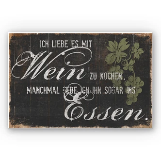 Wandbild Ich liebe es mit Wein zu kochen 