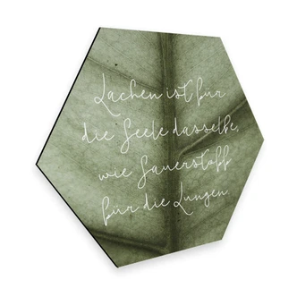 Hexagon - Alu-Dibond - Lachen ist für die Seele 