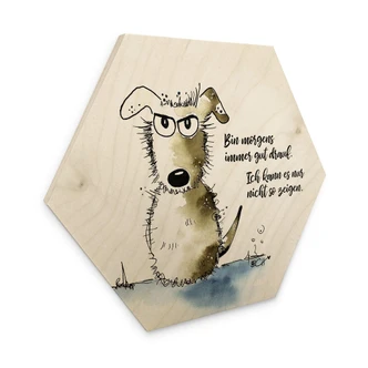 Hexagon - Holz Birke-Furnier Hagenmeyer - Bin morgens immer gut drauf 