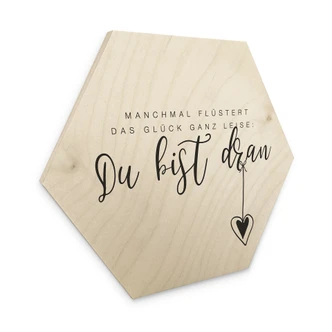 Hexagon-Holzbild Manchmal flüstert das Glück ganz leise 