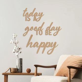 scritta in legno 3D Today is a good day to be happy - MDF nature 