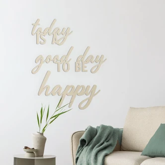 scritta in legno 3D Today is a good day to be happy - Pioppo 