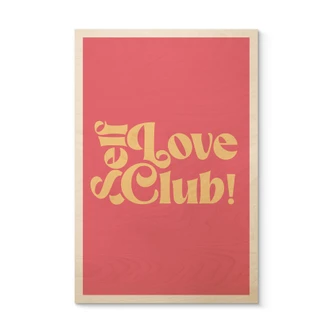 Holzbild Self Love Club Pink - Prints by Ayleen 