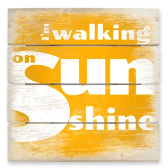 Houten Wanddecoratie Walking on Sunshine 