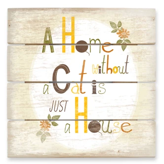 Houten Wanddecoratie Loske - A Home without a Cat is just a House 