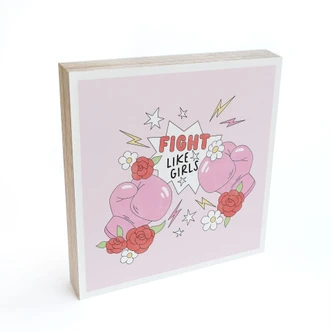 Holzbild zum Hinstellen - Fight Like Girls - Feminist Power - 15x15 cm 