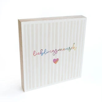 Holzbild zum Hinstellen - Lieblingsmensch mit Herz - 15x15 cm 