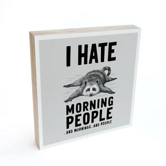 Houten Decoratieblok I hate morning people - Magnusson 