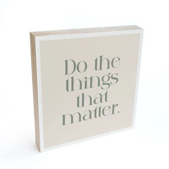 Houten Wanddecoratie om op te hangen - Doe de dingen die er toe doen - Prints by Ayleen - 15x15 cm 