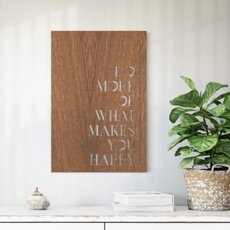 Houten Wanddecoratie Mahoniefineer - Do more of what makes you happy 